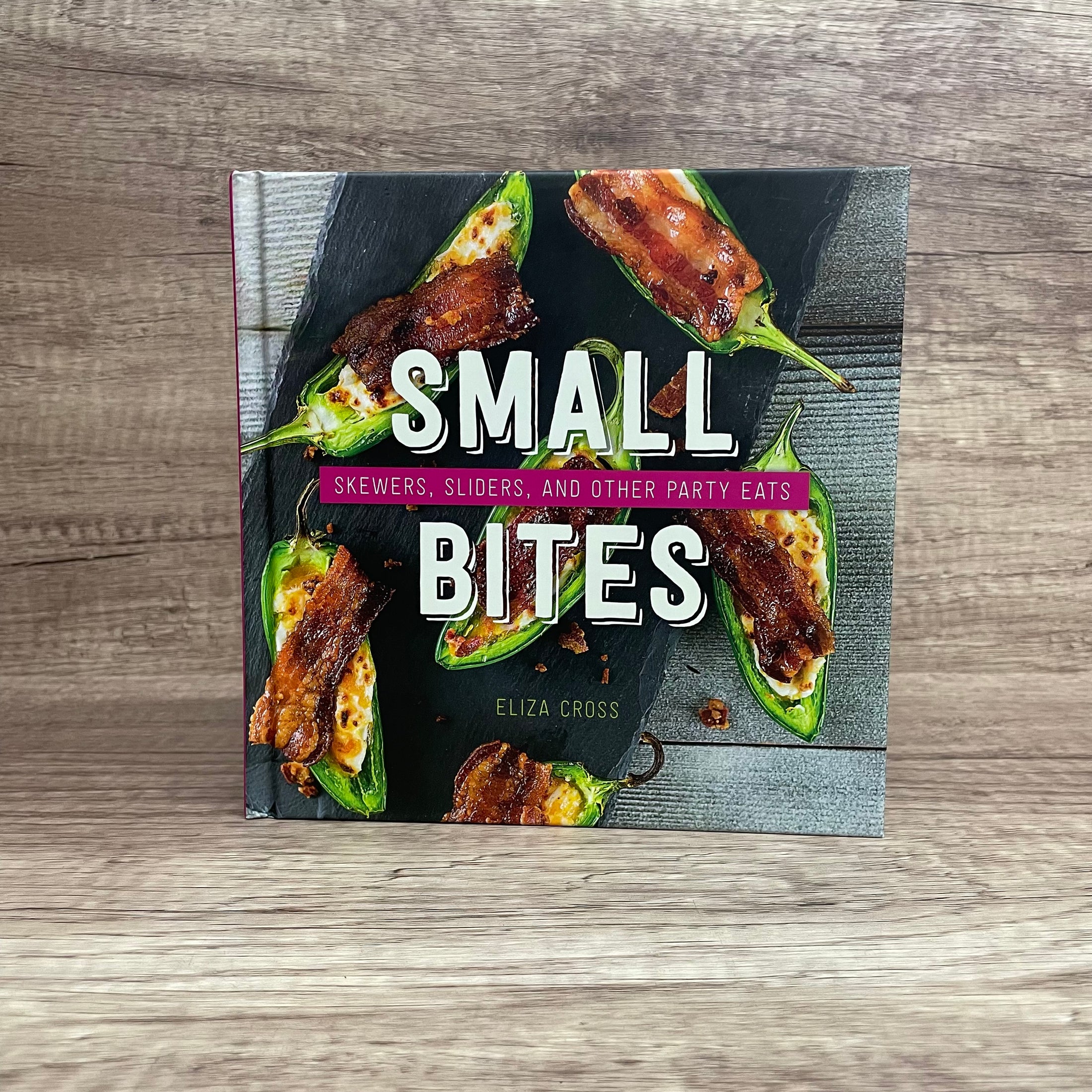 Book: Small Bites: Skewers, Sliders, and Other Party Eats
