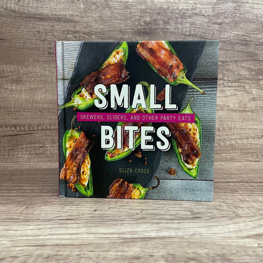 Book: Small Bites: Skewers, Sliders, and Other Party Eats