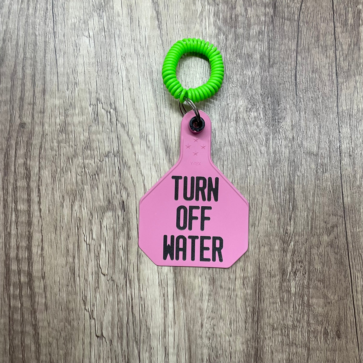 TURN OFF WATER PINK - YTEX 4* TAG ON KEYCHAIN