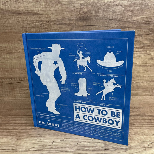 How To Be A Cowboy
