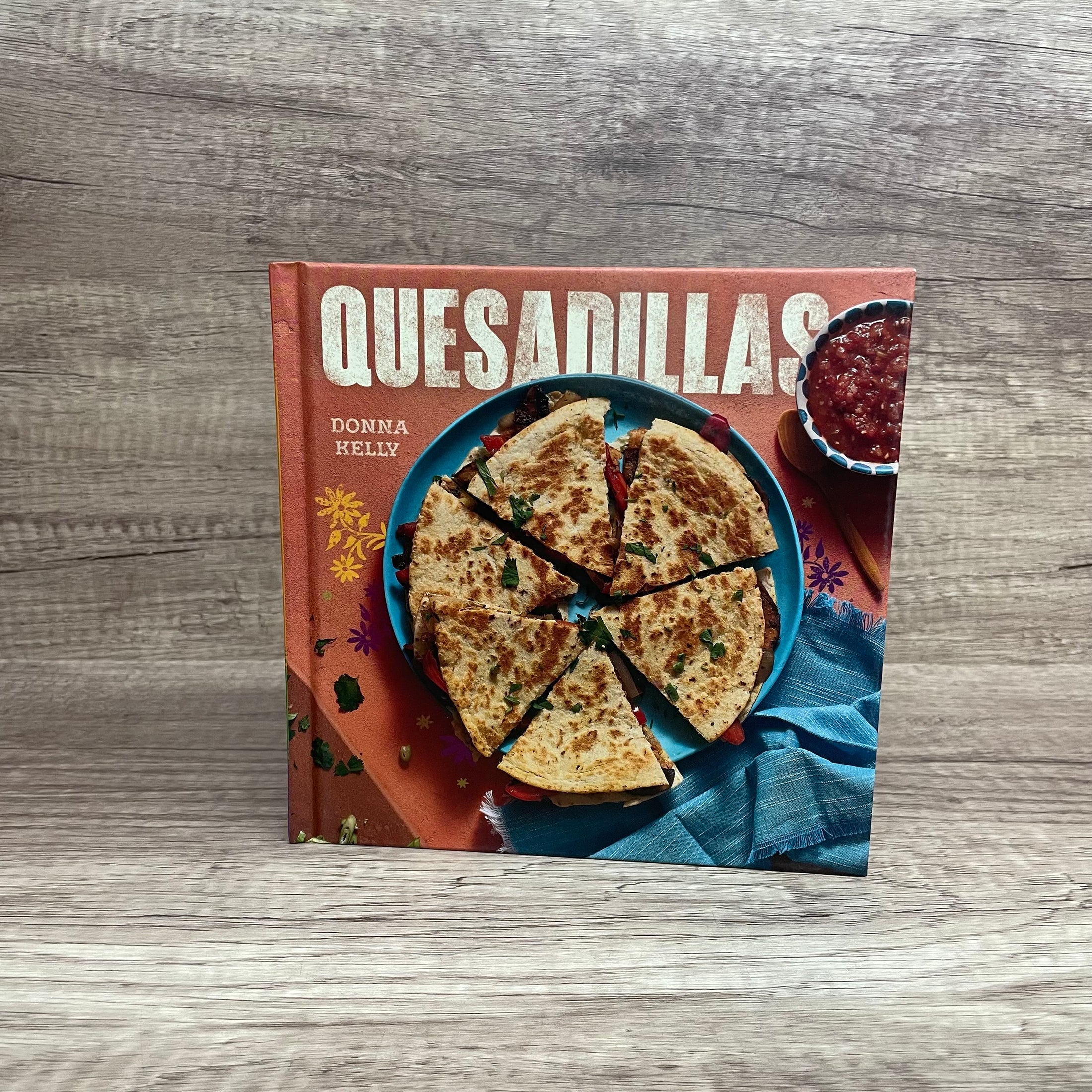 Quesadillas Cookbook